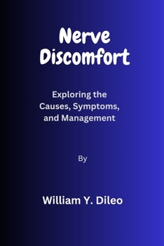 Paperback Nerve Discomfort: Exploring the Causes, Symptoms, and Management Book