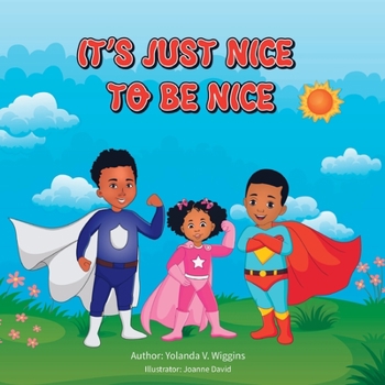 Paperback It's Just Nice To Be Nice Book