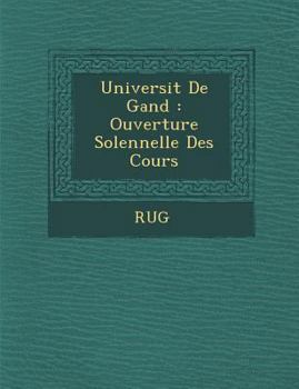 Paperback Universit de Gand: Ouverture Solennelle Des Cours [French] Book