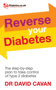 Paperback Reverse Your Diabetes: The Step-By-Step Plan to Take Control of Type 2 Diabetes Book