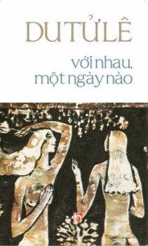 Paperback Voi Nhau, Mot Ngay Nao Book