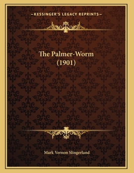 Paperback The Palmer-Worm (1901) Book