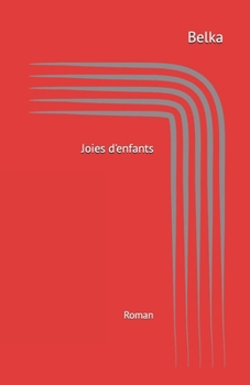 Paperback Joies d'enfants [French] Book