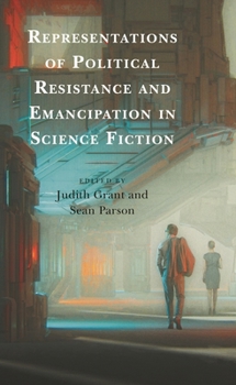 Hardcover Representations of Political Resistance and Emancipation in Science Fiction Book