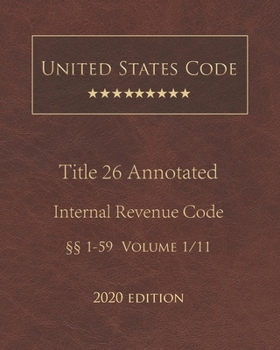 Paperback United States Code Annotated Title 26 Internal Revenue Code 2020 Edition ??1 - 59 Volume 1/11 Book