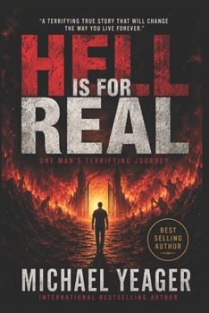 Paperback Hell Is For Real: One Mans Terrifying Journey Book