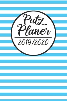 Paperback Putz Planer 2019 / 2020: Haushaltsplaner 2019 2020 - Putzplan A5, Haushaltskalender, Timer, Uni Planer [German] Book
