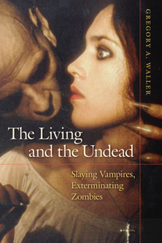 Paperback The Living and the Undead: Slaying Vampires, Exterminating Zombies Book