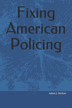 Paperback Fixing American Policing Book