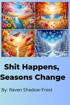 Paperback Shit Happens, Seasons Change Book