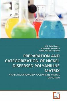 PREPARATION AND CATEGORIZATION OF NICKEL DISPERSED POLYANILINE MATRIX: NICKEL INCORPORATED POLYANILINE MATRIX DEPICTION