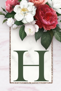 Monogram Letter H Journal: 200 Pages, Monogram Letter H with Pretty Green Color Blank Lined Diary (Floral Notebook)