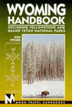 Paperback Wyoming Handbook: Includes Yellowstone and Grand Teton National Parks Book