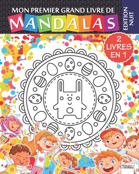 Paperback Mon premier grand livre de mandalas - 2 livres en 1 - Edition nuit: Livre de coloriage de mandalas pour enfants et d?butants - 2 en1 - Edition nuit [French] Book