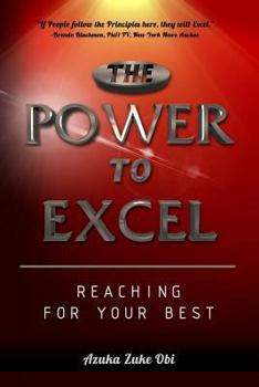 Paperback The Power To Excel: Reaching For Your Best Book