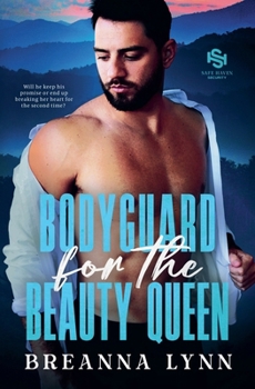 Bodyguard for the Beauty Queen (Safe Haven Security)