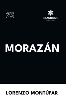 Morazán (Spanish Edition)