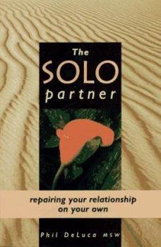 Paperback The Solo Partner: Repairing Your Relationship on Your Own Book