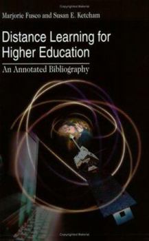 Paperback Distance Learning for Higher Education: An Annotated Bibliography Book