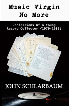 Paperback Music Virgin No More: Confessions Of A Young Record Collector (1979-1982) Book