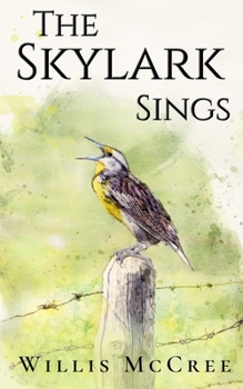 Paperback The Skylark Sings: Random Notes on Loss, Lies and Love Book