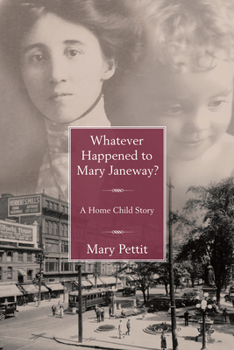 Paperback Whatever Happened to Mary Janeway?: A Home Child Story Book