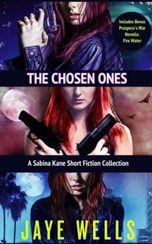 Paperback The Chosen Ones: A Sabina Kane Short Fiction Collection Book