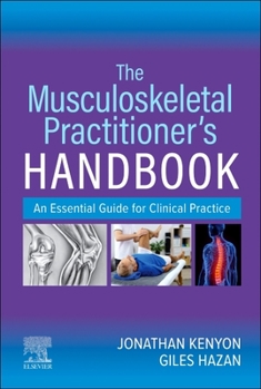 Paperback The Musculoskeletal Practitioner's Handbook: An Essential Guide for Clinical Practice Book