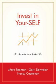 Paperback Invest in Your-Self: Six Secrets to a Rich Life Book