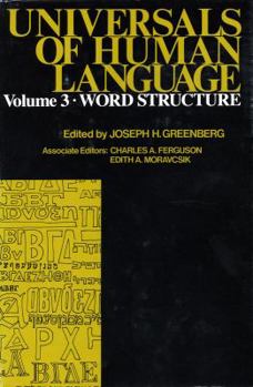 Hardcover Universals of Human Language, Volume 3: Word Structure Book