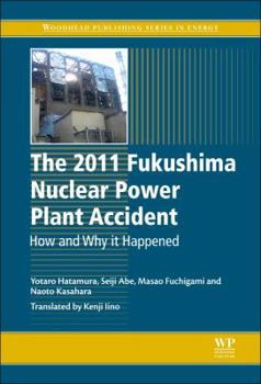Paperback The 2011 Fukushima Nuclear Power Plant Accident: How and Why It Happened (Woodhead Publishing Series in Energy) Book
