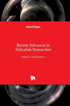 Hardcover Recent Advances in Zebrafish Researches Book