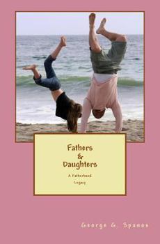 Paperback Fathers & Daughters: A Fatherhood Legacy Book