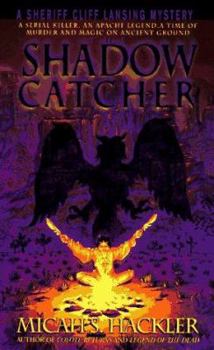 The Shadow Catcher - Book #3 of the Sheriff Lansing Mystery