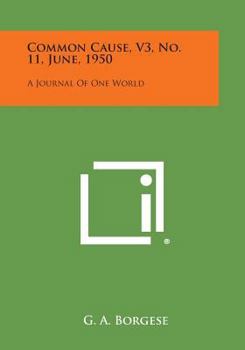 Paperback Common Cause, V3, No. 11, June, 1950: A Journal of One World Book