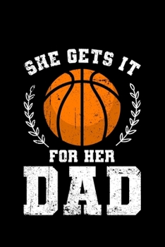 Paperback She Gets It For Her Dad: Lined A5 Notebook for She Gets It From Her Dad Journal Book