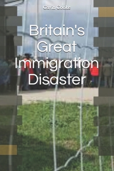 Paperback Britain's Great Immigration Disaster Book