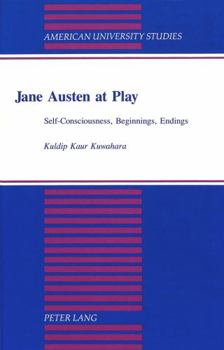 Hardcover Jane Austen at Play: Self-Consciousness, Beginnings, Endings Book