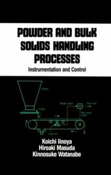Hardcover Powder and Bulk Solids Handling Processes: Instrumentation and Control Book