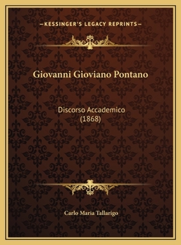 Hardcover Giovanni Gioviano Pontano: Discorso Accademico (1868) [Italian] Book