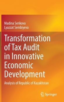 Hardcover Transformation of Tax Audit in Innovative Economic Development: Analysis of Republic of Kazakhstan Book