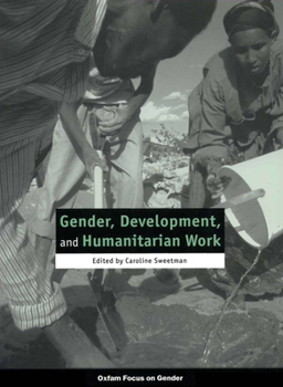 Paperback Gender, Development, and Humanitarian Work Book