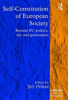 Self-Constitution of European Society: Beyond Eu Politics, Law and Governance