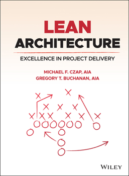 Hardcover Lean Architecture: Excellence in Project Delivery Book