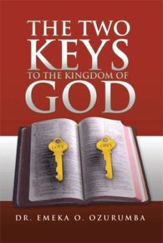 Paperback The Two Keys to the Kingdom of God Book