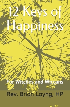 Paperback 12 Keys of Happiness: For Witches and Wiccans Book