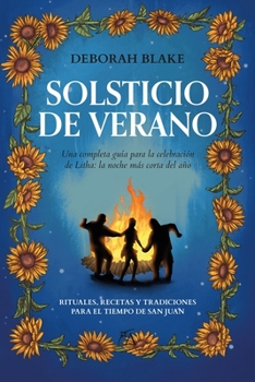Solsticio de verano (Llewellyn's Sabbat Essentials, 3)