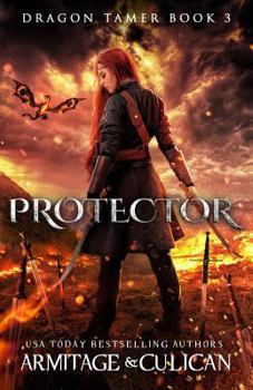 Protector - Book #3 of the Dragon Tamer