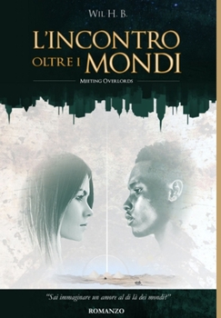 Hardcover L'INCONTRO oltre i MONDI: Meeting Overlords [Italian] Book