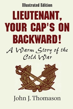 Paperback Lieutenant, Your Cap's on Backwards, Illustrated Edition Book
